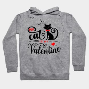 My Cat is My Valentine Hoodie